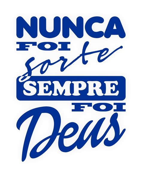 Nunca Foi Sorte, Sempre Foi Deus .